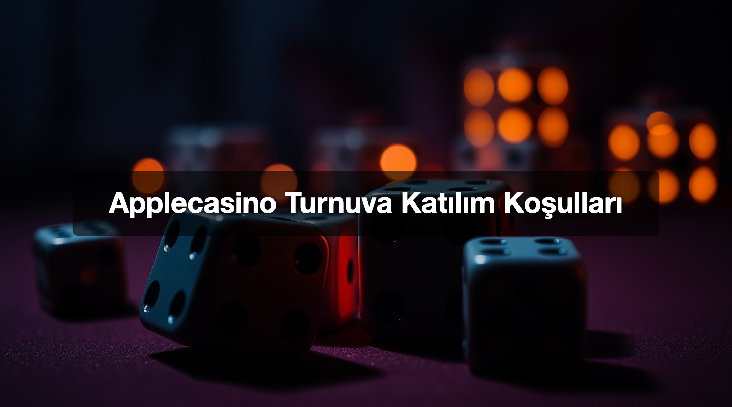 Applecasino Turnuva Katılım Koşulları